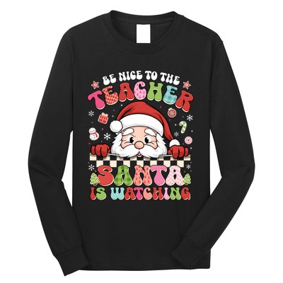 Be Nice To The Teacher Santa Is Watching Christmas Cute Gift Long Sleeve Shirt