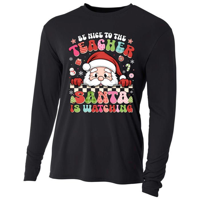 Be Nice To The Teacher Santa Is Watching Christmas Cute Gift Cooling Performance Long Sleeve Crew