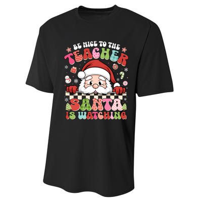 Be Nice To The Teacher Santa Is Watching Christmas Cute Gift Performance Sprint T-Shirt