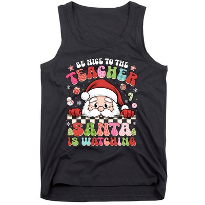 Be Nice To The Teacher Santa Is Watching Christmas Cute Gift Tank Top