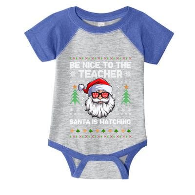 Be Nice To The Teacher Santa Is Watching Xmas Ugly Christmas Cute Gift Infant Baby Jersey Bodysuit