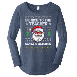 Be Nice To The Teacher Santa Is Watching Xmas Ugly Christmas Cute Gift Women's Perfect Tri Tunic Long Sleeve Shirt