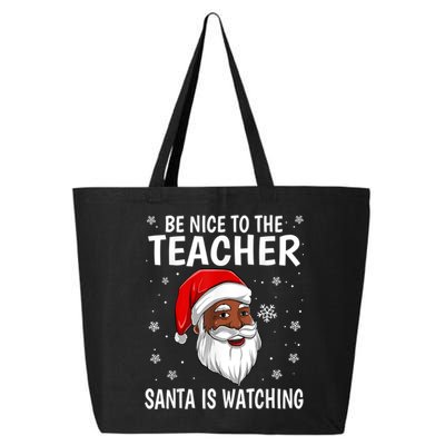 Be Nice To The Teacher Santa Is Watching African American Gift 25L Jumbo Tote