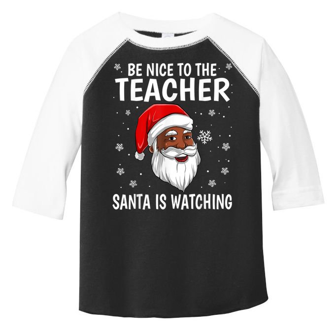 Be Nice To The Teacher Santa Is Watching African American Gift Toddler Fine Jersey T-Shirt