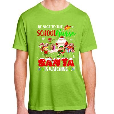 Be Nice To The School Nurse SantaS Watching Santa Elf Gift Adult ChromaSoft Performance T-Shirt