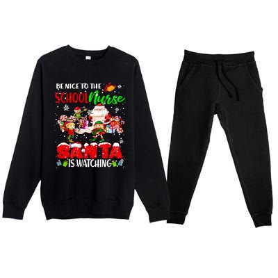 Be Nice To The School Nurse SantaS Watching Santa Elf Gift Premium Crewneck Sweatsuit Set