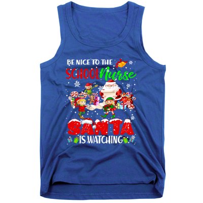 Be Nice To The School Nurse SantaS Watching Santa Elf Gift Tank Top