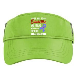 Be Nice To Diabetics We Deal With Enough Pricks Already Gift Adult Drive Performance Visor