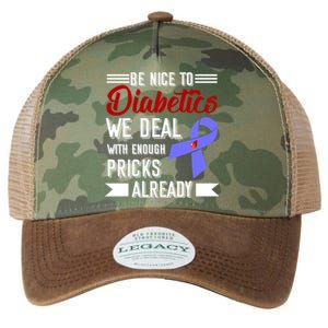 Be Nice To Diabetics We Deal With Enough Pricks Already Gift Legacy Tie Dye Trucker Hat