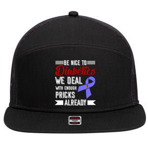 Be Nice To Diabetics We Deal With Enough Pricks Already Gift 7 Panel Mesh Trucker Snapback Hat