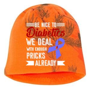 Be Nice To Diabetics We Deal With Enough Pricks Already Gift Kati - Camo Knit Beanie