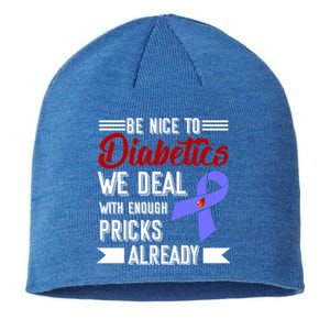 Be Nice To Diabetics We Deal With Enough Pricks Already Gift Sustainable Beanie