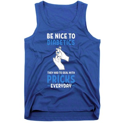 Be Nice To Diabetics Type 1 Funny Diabetes Awareness Gift Tank Top