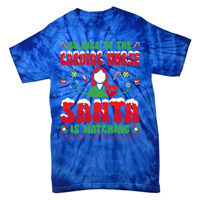 Be Nice To The Cardiac Nurse Santa Is Watching Christmas Gift Tie-Dye T-Shirt