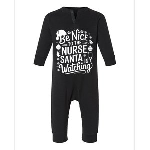 Be Nice To The Nurse Santa Is Watching Christmas Santa Nurse Meaningful Gift Infant Fleece One Piece