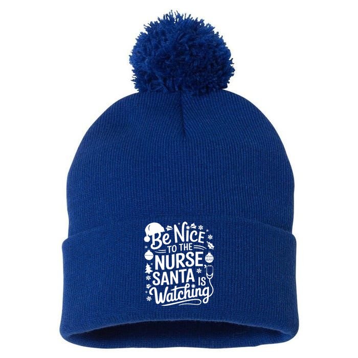 Be Nice To The Nurse Santa Is Watching Christmas Santa Nurse Meaningful Gift Pom Pom 12in Knit Beanie