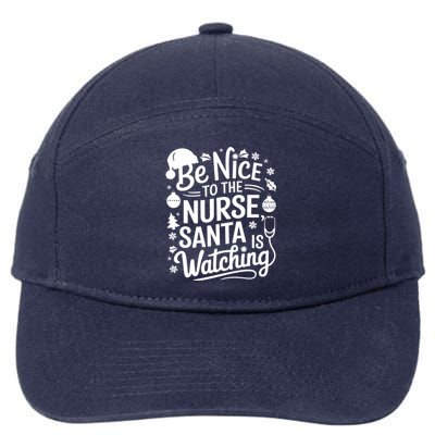 Be Nice To The Nurse Santa Is Watching Christmas Santa Nurse Meaningful Gift 7-Panel Snapback Hat