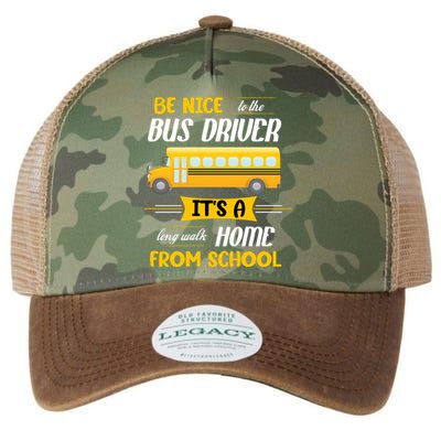 Be Nice To The Bus Driver It's A Long Walk Home From School Legacy Tie Dye Trucker Hat