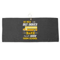 Be Nice To The Bus Driver It's A Long Walk Home From School Large Microfiber Waffle Golf Towel