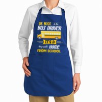 Be Nice To The Bus Driver It's A Long Walk Home From School Apron