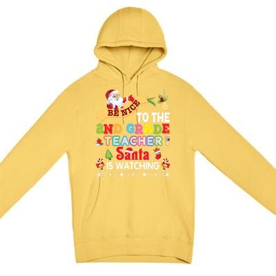 Be Nice To The 2nd Grade Teacher Santa Is Watching Christmas Cute Gift Premium Pullover Hoodie