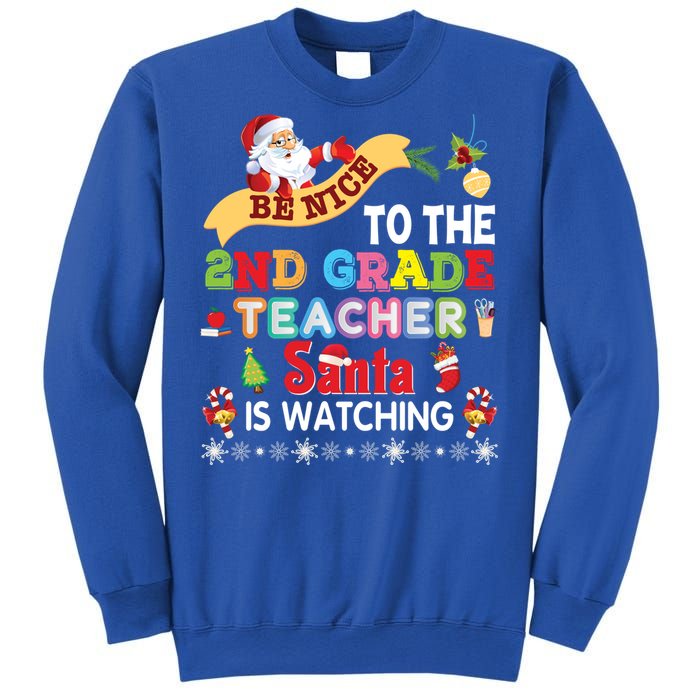 Be Nice To The 2nd Grade Teacher Santa Is Watching Christmas Cute Gift Sweatshirt