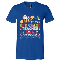 Be Nice To The 2nd Grade Teacher Santa Is Watching Christmas Cute Gift V-Neck T-Shirt