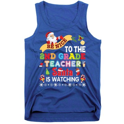 Be Nice To The 2nd Grade Teacher Santa Is Watching Christmas Cute Gift Tank Top