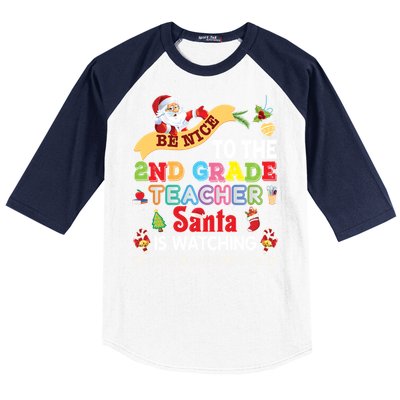 Be Nice To The 2nd Grade Teacher Santa Is Watching Christmas Cute Gift Baseball Sleeve Shirt