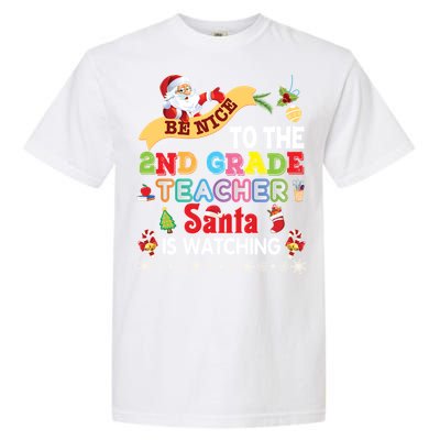 Be Nice To The 2nd Grade Teacher Santa Is Watching Christmas Cute Gift Garment-Dyed Heavyweight T-Shirt