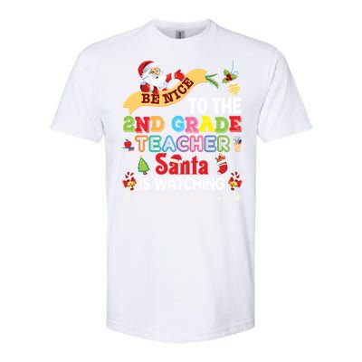 Be Nice To The 2nd Grade Teacher Santa Is Watching Christmas Cute Gift Softstyle CVC T-Shirt