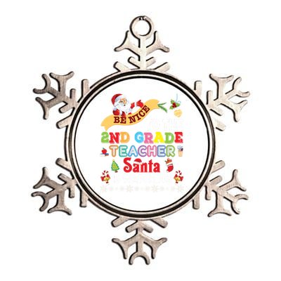 Be Nice To The 2nd Grade Teacher Santa Is Watching Christmas Cute Gift Metallic Star Ornament