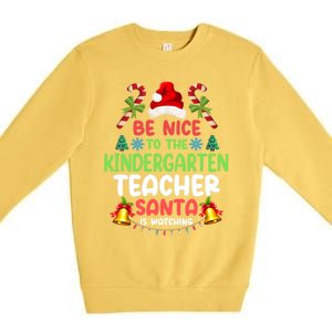 Be Nice To The Kindergarten Teacher Santa Is Watching Xmas Gift Premium Crewneck Sweatshirt