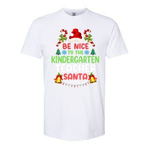 Be Nice To The Kindergarten Teacher Santa Is Watching Xmas Gift Softstyle CVC T-Shirt