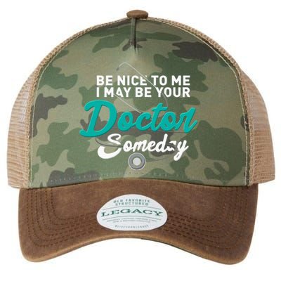 Be Nice To Me I May Be Your Doctor Someday Med Student Gift Legacy Tie Dye Trucker Hat