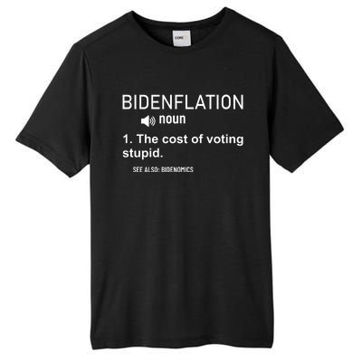 Bidenflation Noun The Cost Of Voting Stupid Tall Fusion ChromaSoft Performance T-Shirt