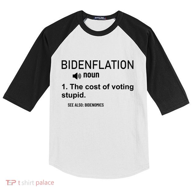 Bidenflation Noun The Cost Of Voting Stupid Kids Colorblock Raglan Jersey