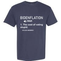 Bidenflation Noun The Cost Of Voting Stupid Garment-Dyed Heavyweight T-Shirt