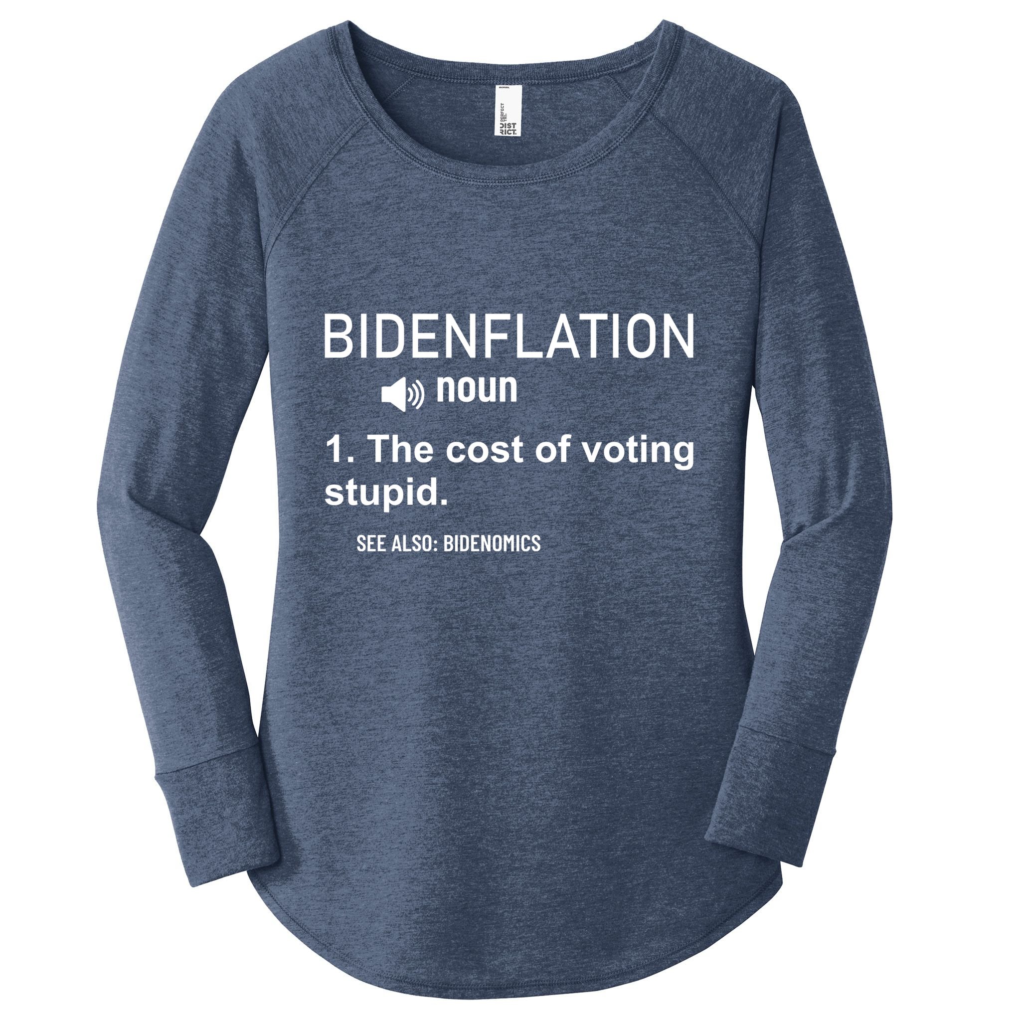 Bidenflation Noun The Cost Of Voting Stupid Women's Perfect Tri Tunic Long Sleeve Shirt