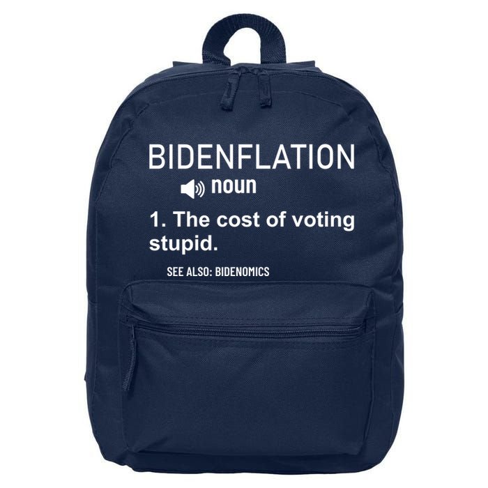 Bidenflation Noun The Cost Of Voting Stupid 16 in Basic Backpack