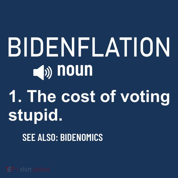 Bidenflation Noun The Cost Of Voting Stupid 16 in Basic Backpack