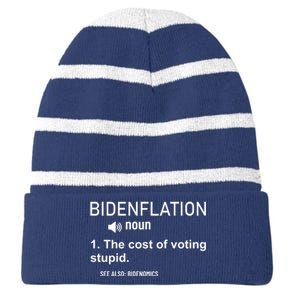 Bidenflation Noun The Cost Of Voting Stupid Striped Beanie with Solid Band