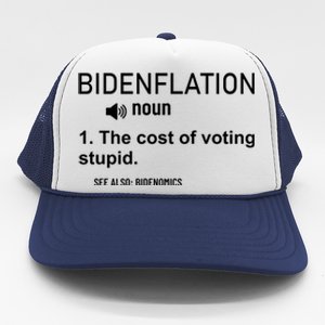 Bidenflation Noun The Cost Of Voting Stupid Trucker Hat