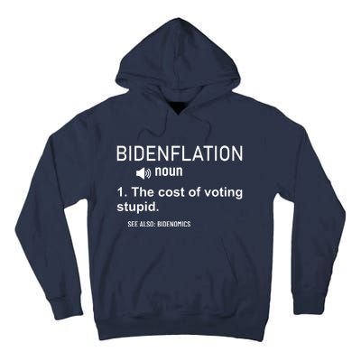 Bidenflation Noun The Cost Of Voting Stupid Tall Hoodie