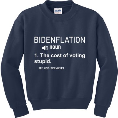 Bidenflation Noun The Cost Of Voting Stupid Kids Sweatshirt