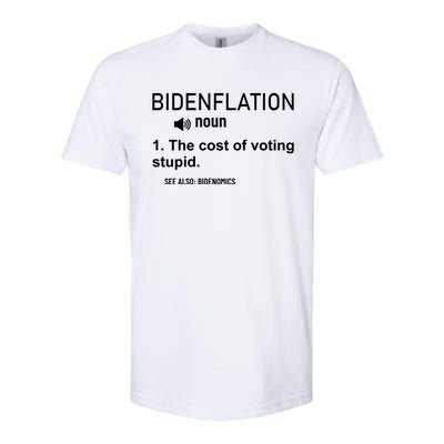 Bidenflation Noun The Cost Of Voting Stupid Softstyle CVC T-Shirt