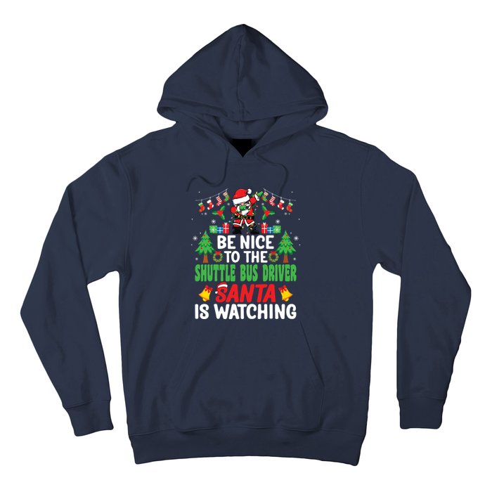 Be Nice To The Shuttle Bus Driver Santa Christmas Hoodie