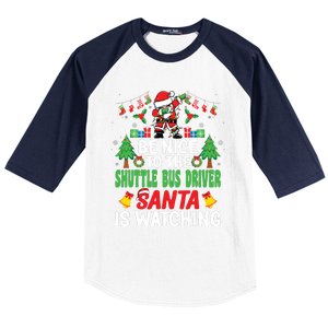 Be Nice To The Shuttle Bus Driver Santa Christmas Baseball Sleeve Shirt