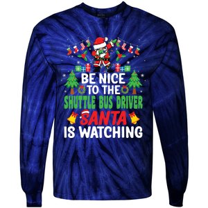 Be Nice To The Shuttle Bus Driver Santa Christmas Tie-Dye Long Sleeve Shirt