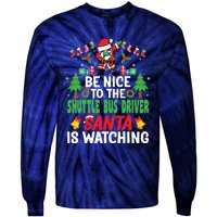 Be Nice To The Shuttle Bus Driver Santa Christmas Tie-Dye Long Sleeve Shirt